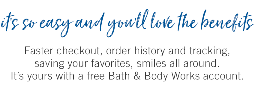 Join the VIPs. My Bath & Body Works Rewards. Available nationwide! Now everyone can earn FREE products (up to $16.95) for doing what they love!